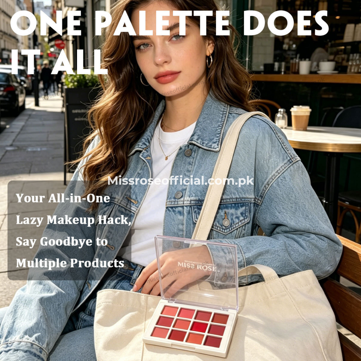 A woman in a denim jacket sits at a cafe with a Missrose makeup palette. Large promotional text reads 'ONE PALETTE DOES IT ALL' and includes the website Missroseofficial.com.pk